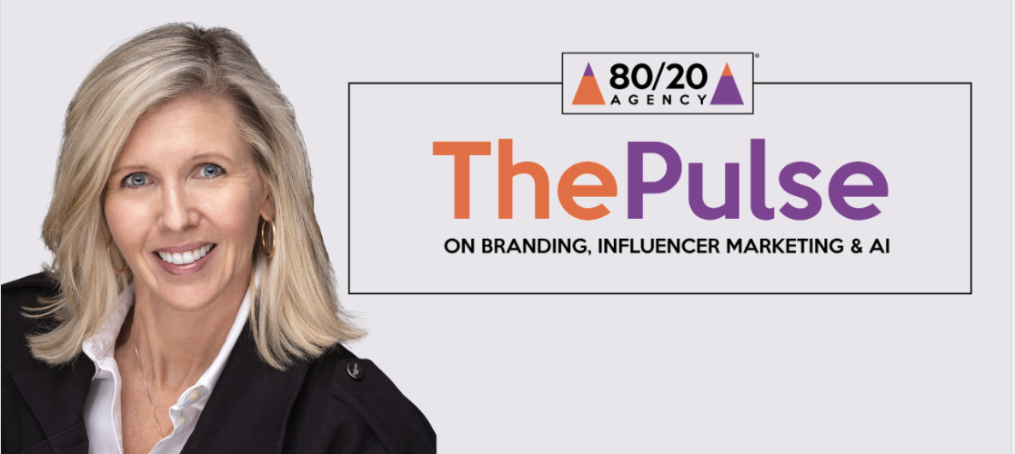 The Pulse by 80/20 Agency, on Branding, Influencer Marketing and AI, with Kelly King